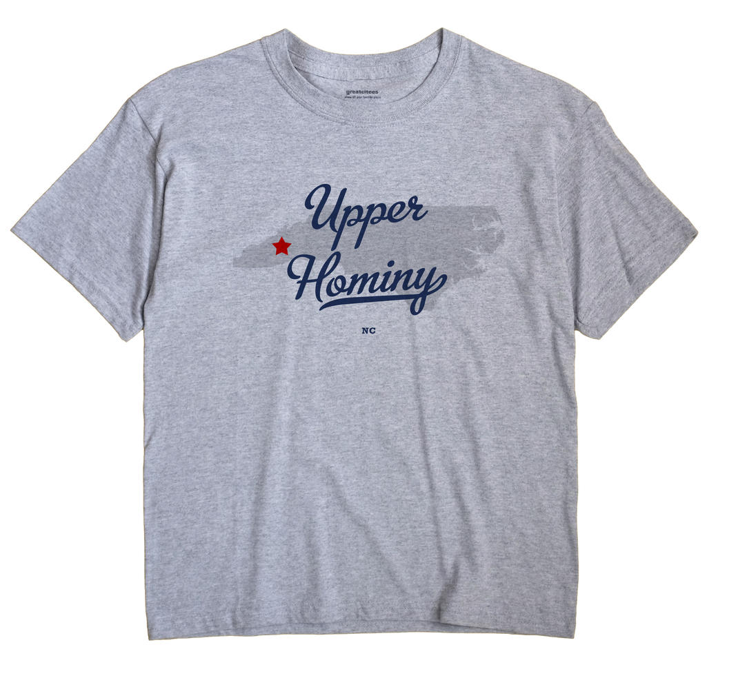 Upper Hominy, North Carolina NC Souvenir Shirt