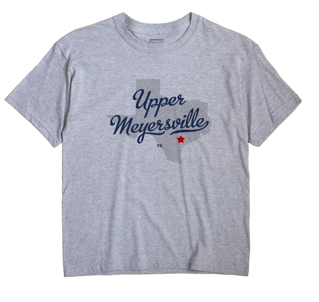 Upper Meyersville, Texas TX Souvenir Shirt