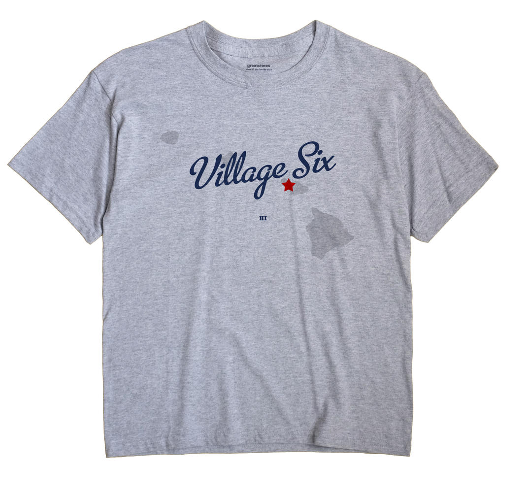 Village Six, Hawaii HI Souvenir Shirt