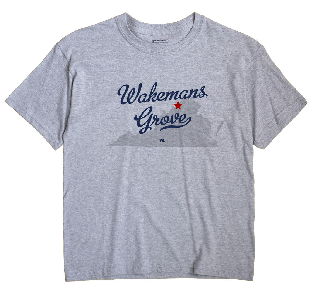 Wakemans Grove, Virginia VA Souvenir Shirt
