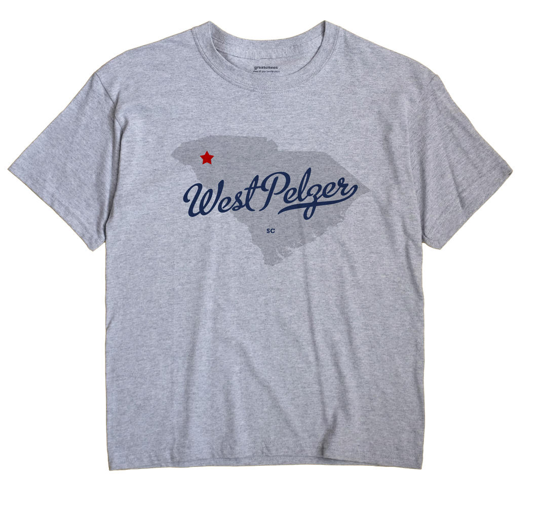 West Pelzer, South Carolina SC Souvenir Shirt