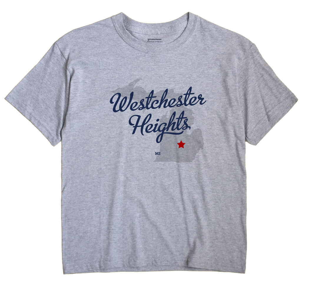 Westchester Heights, Michigan MI Souvenir Shirt