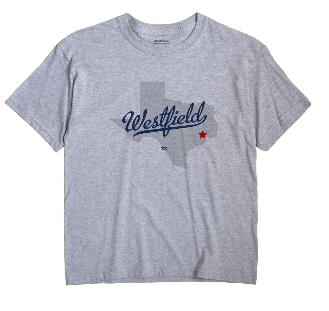 Westfield, Texas TX Souvenir Shirt