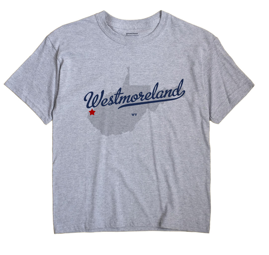 Westmoreland, West Virginia WV Souvenir Shirt
